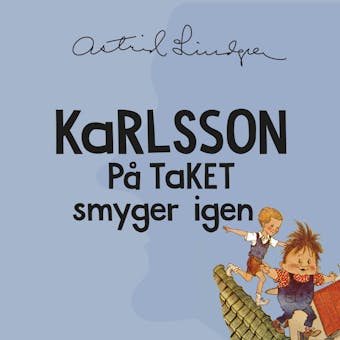 Karlsson på taket smyger igen - Astrid Lindgren
