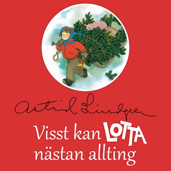 Visst kan Lotta nästan allting - Astrid Lindgren