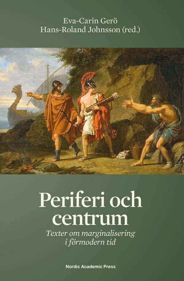 Periferi och centrum : texter om marginalisering i förmodern tid