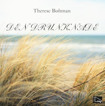 Den drunknade - Therese Bohman