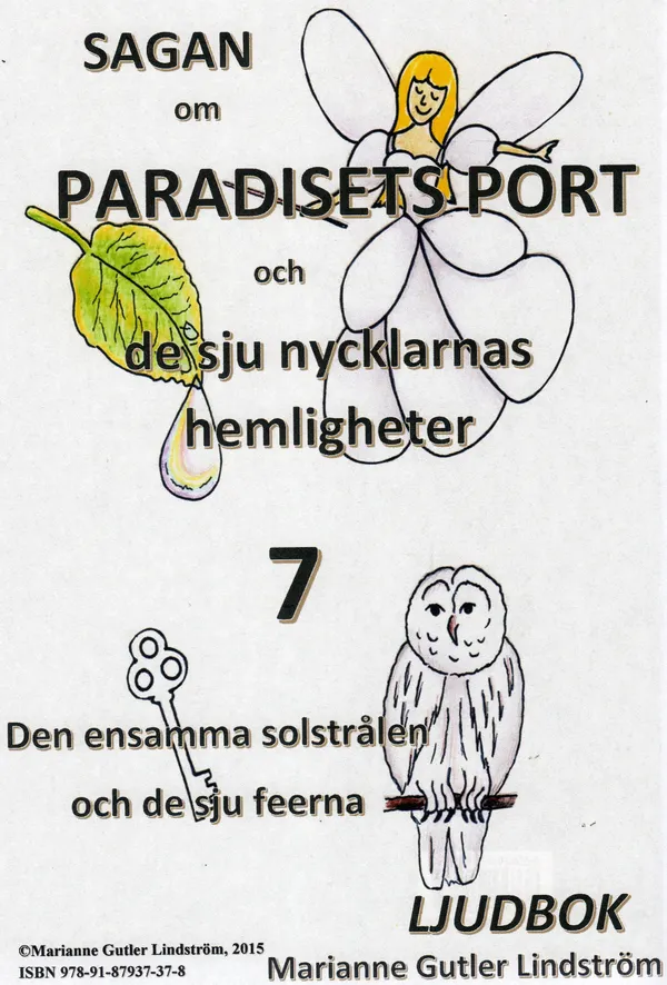 Sagan om Paradisets port 7. Den ensamma solstrålen och de sju feerna