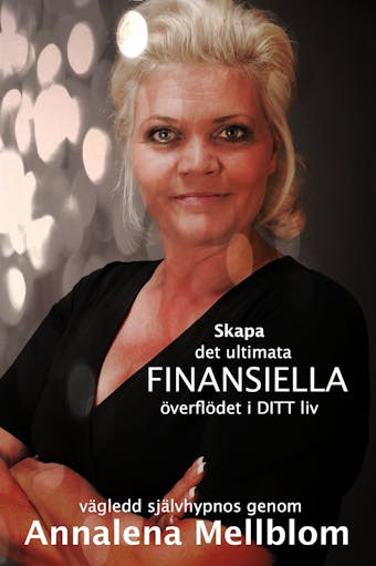 Skapa det ultimata finansiella överflödet i ditt liv - undefined