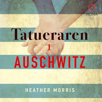 Tatueraren i Auschwitz - Heather Morris