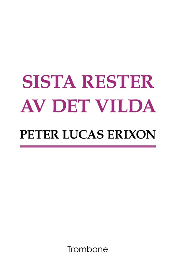 Sista rester av det vilda