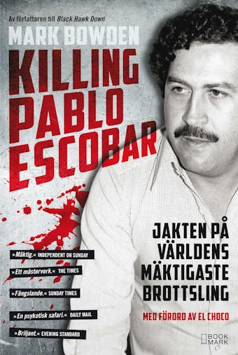 Killing Pablo Escobar : jakten på världens mäktigaste brottsling - undefined