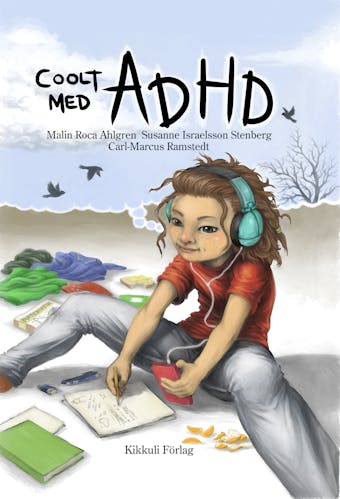 Coolt med ADHD - Malin Roca Ahlgren, Susanne Israelsson Stenberg