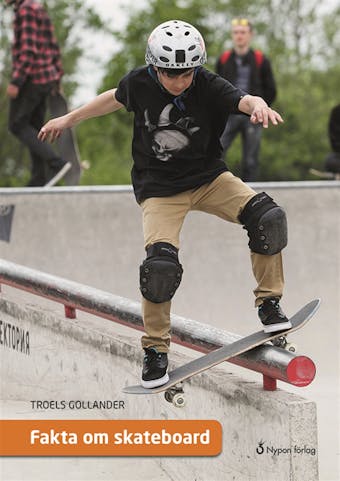 Fakta om skateboard - Troels Gollander