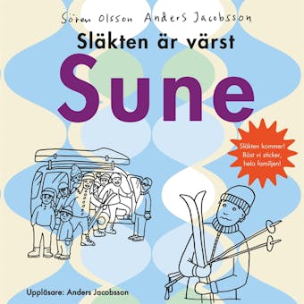 Släkten är värst Sune - Sören Olsson, Anders Jacobsson