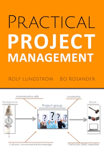Practical Project Management - Rolf Lundström, Bo Rosander