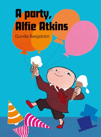 A party, Alfie Atkins - Gunilla Bergström
