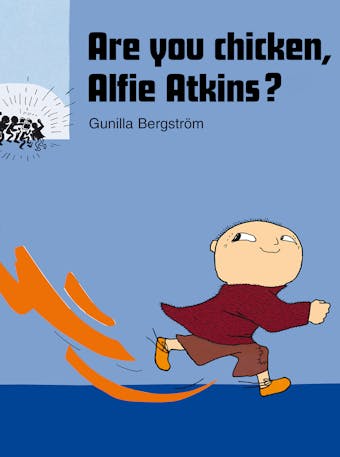 Are you chicken, Alfie Atkins?