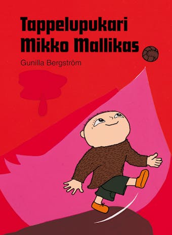 Tappelupukari Mikko Mallikas - Gunilla Bergström