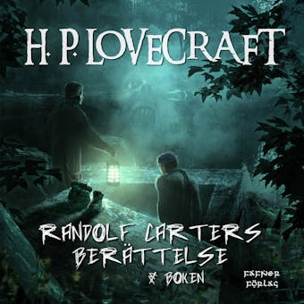 Randolph Carters berättelse  &  Boken - H. P. Lovecraft