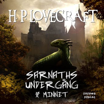 Sarnaths undergång  &  Minnet - H. P. Lovecraft