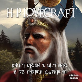 Katterna i Ulthar  &  De andra gudarna - H. P. Lovecraft