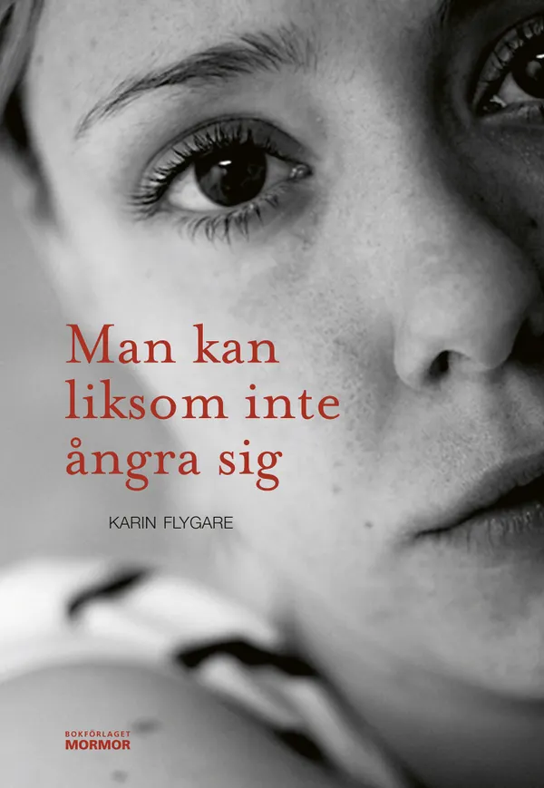 Man kan liksom inte ångra sig