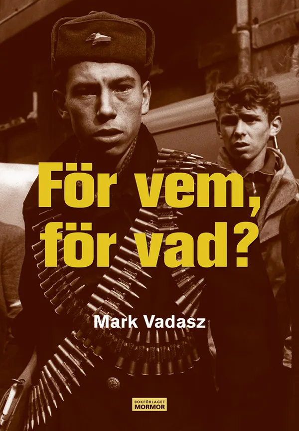 För vem, för vad?