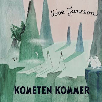 Kometen kommer - Tove Jansson