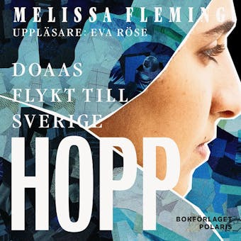 Hopp. Doaas flykt till Sverige - Melissa Fleming