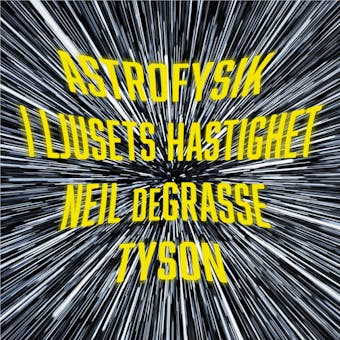 Astrofysik i ljusets hastighet - Neil deGrasse Tyson