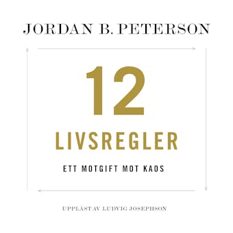12 livsregler: ett motgift mot kaos