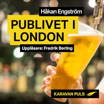 Publivet i London - Håkan Engström