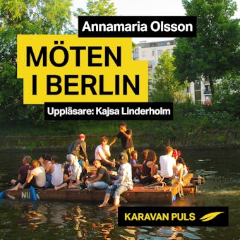 Möten i Berlin - Annamaria Olsson