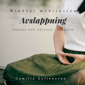Avslappning- Balans i kroppen - Camilla Gyllensvan