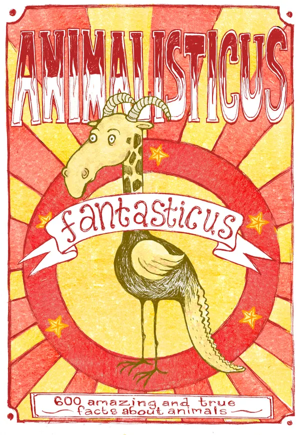 Animalisticus Fantasticus : 600 Amazing and True Facts about Animals  (PDF)