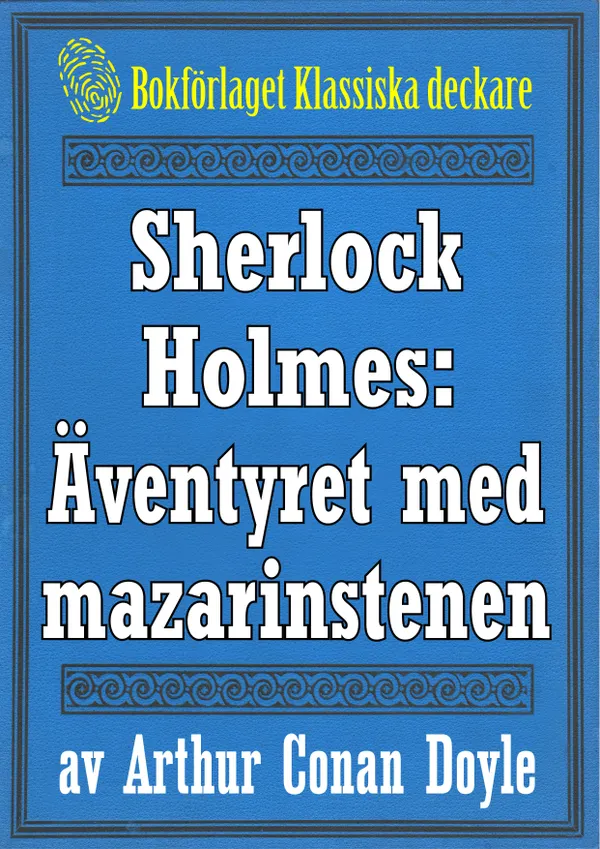 Sherlock Holmes: Äventyret med mazarinstenen – Återutgivning av text från 1923