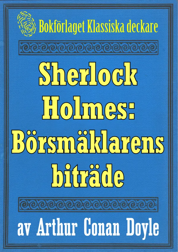 Sherlock Holmes: Äventyret med börsmäklarens biträde – Återutgivning av text från 1893