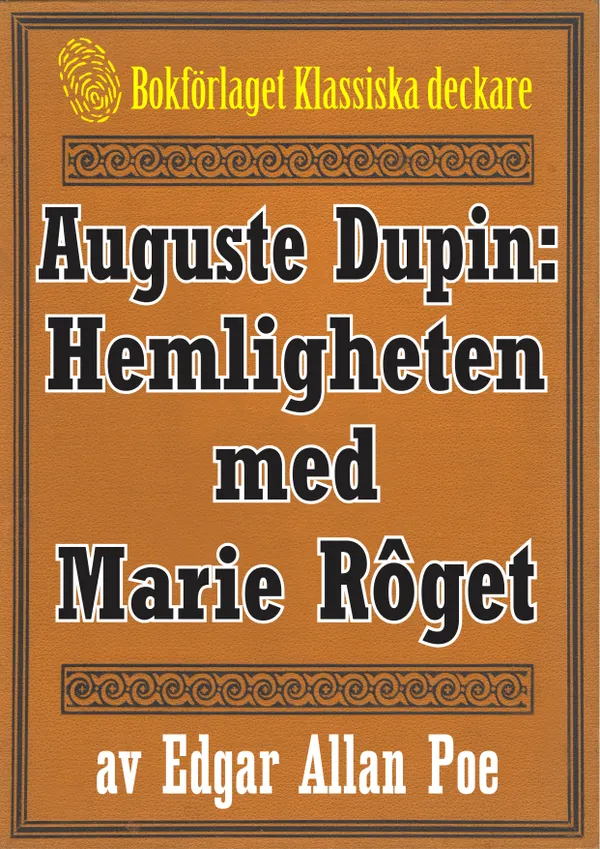Auguste Dupin: Hemligheten med Marie Rôget – Återutgivning av text från 1938