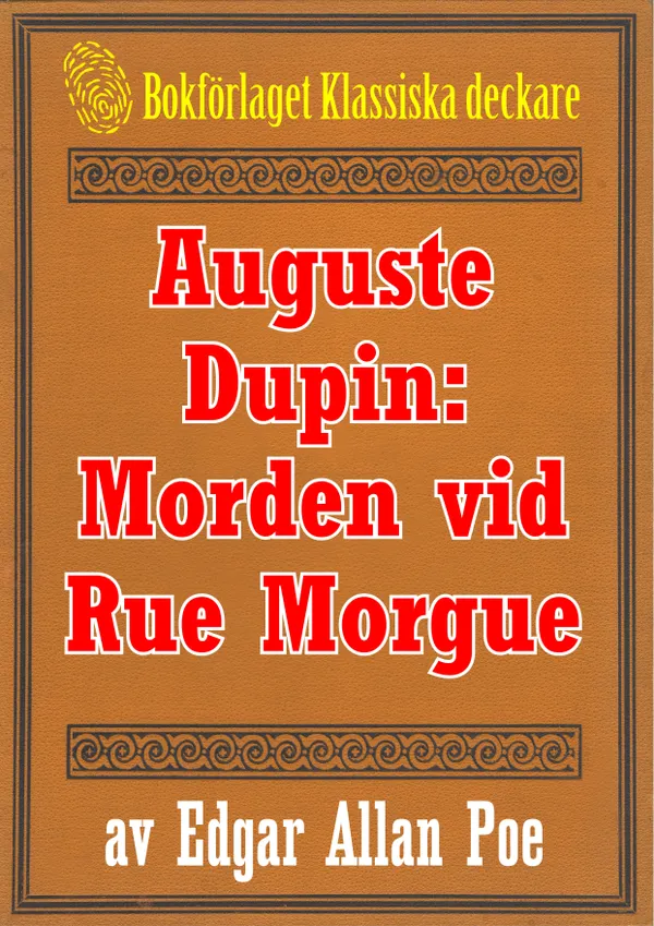 Auguste Dupin: Morden vid Rue Morgue – Återutgivning av text från 1938