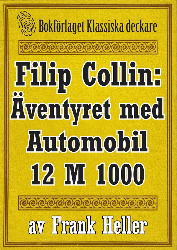 Filip Collin: Automobilen 12 M 1000. Återutgivning av text från 1919