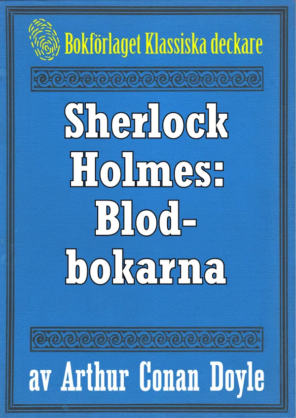 Sherlock Holmes: Äventyret med blodbokarna – Återutgivning av text från 1947