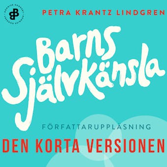 Barns självkänsla. Den korta versionen - undefined