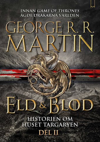 Eld & Blod: Historien om huset Targaryen (Del II) - undefined