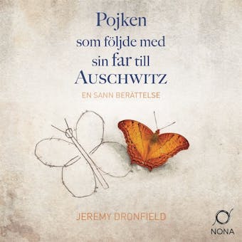 Pojken som följde med sin far till Auschwitz - Jeremy Dronfield