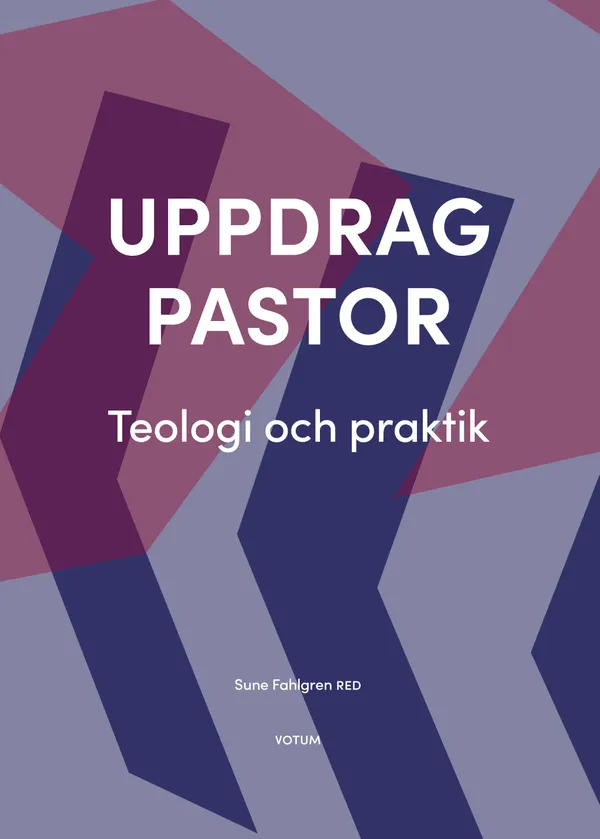Uppdrag pastor : Teologi och praktik 