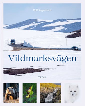 Vildmarksvägen - Rolf Segerstedt