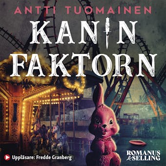 Kaninfaktorn - Antti Tuomainen