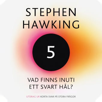 Vad finns inuti ett svart hål? - Stephen Hawking