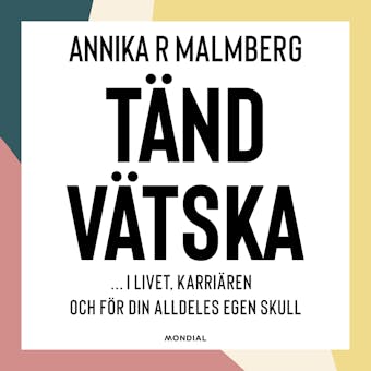 Tändvätska - Annika R. Malmberg