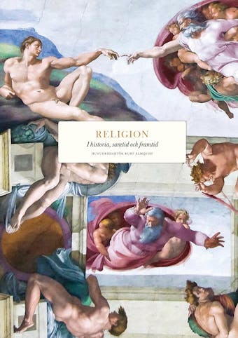 Religion : I historia, samtid och framtid - undefined