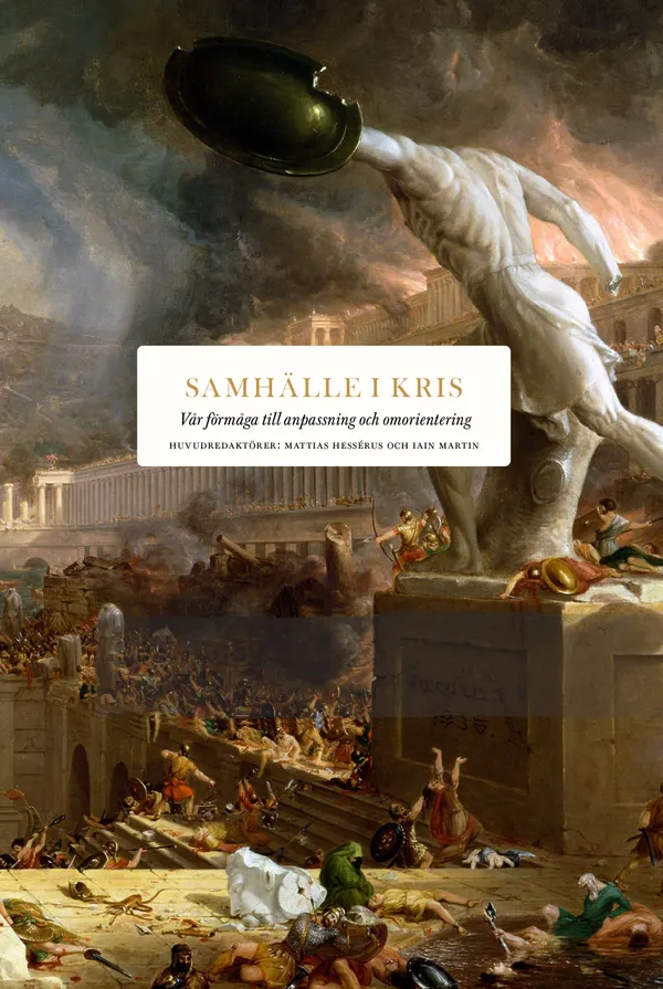 Samhälle i kris : vår förmåga till anpassning och omorientering