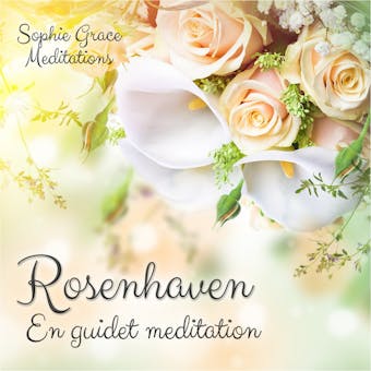 Rosenhaven. En guidet meditation - undefined