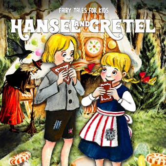 Hansel and Gretel - Josefin Götestam, Staffan Götestam, The Brothers Grimm