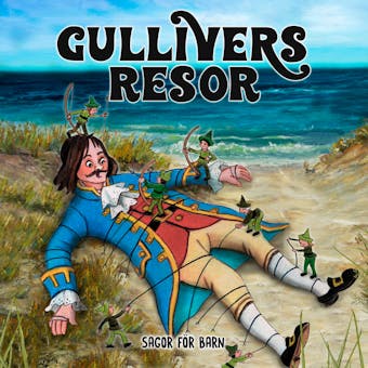 Gullivers resor - Jonathan Swift