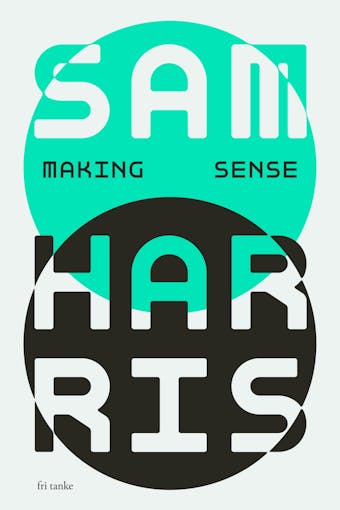 Making sense : Samtal med Sam Harris - undefined