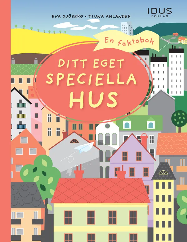 Ditt eget speciella hus